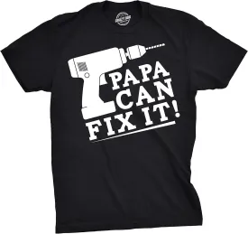 Mens Papa Can Fix It T Shirt Funny Dad Fathers Day Power Tool Tee for Guys
